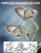 Wonderful Insects Coloring Book For Kids & Adults