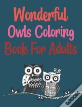 Wonderful Owls Coloring Book For Adults