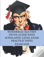 Wonderlic Sle Test Study Guide With Scholastic Level Exam Practice Tests