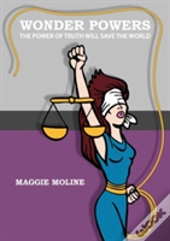 Wonderpowers: The Power Of Truth Will Save The World