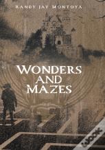 Wonders And Mazes