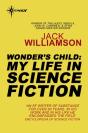 Wonder'S Child: My Life In Science Fiction - Preview