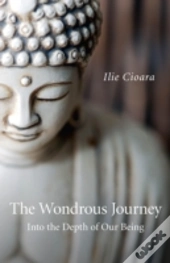 Wondrous Journey, The - Into The Depth Of Our Being