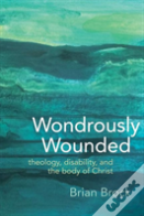 Wondrously Wounded