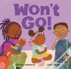 Won'T Go!