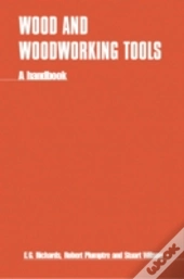 Wood And Woodworking Tools