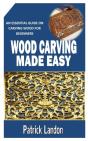 Wood Carving Made Easy - Preview