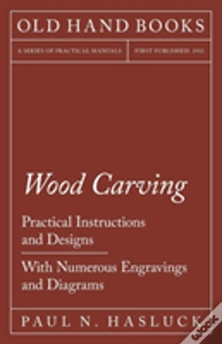 Capa do artigo Wood Carving - Practical Instructions And Designs - With Numerous Engravings And Diagrams