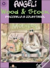 Capa do artigo Wood & Stock - Psicodelia e Colesterol