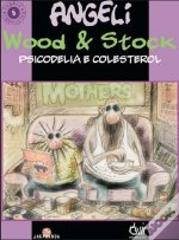 Wood & Stock - Psicodelia e Colesterol