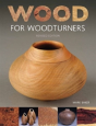 Wood For Woodturners (Revised Edition) - Preview