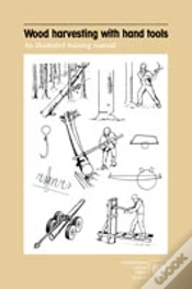 Capa do artigo Wood Harvesting With Hand Tools. An Illustrated Training Manual