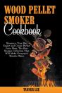 Wood Pellet Smoker Cookbook - Preview