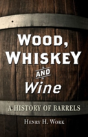 Wood, Whiskey And Wine - Preview