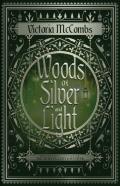 Woods Of Silver And Light