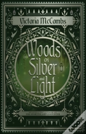 Woods Of Silver And Light