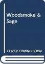 Woodsmoke And Sage - Preview