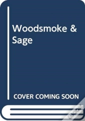Woodsmoke And Sage