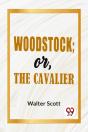 Woodstock; Or, The Cavalier - Preview