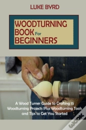 Woodturning Book For Beginners