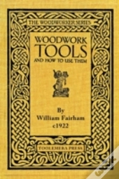 Woodwork Tools And How To Use Them