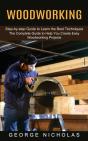 Woodworking: Step-By-Step Guide To Learn - Preview