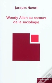Woody Allen Au Secours De La Sociologie
