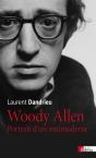 Woody Allen ; Portrait D'Un Antimoderne - Preview