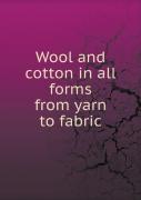Wool And Cotton In All Forms From Yarn To Fabric