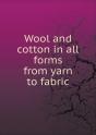 Wool And Cotton In All Forms From Yarn To Fabric - Preview