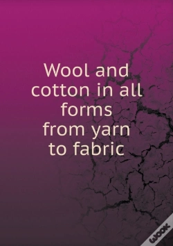 Capa do artigo Wool And Cotton In All Forms From Yarn To Fabric
