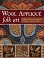 Wool Applique Folk Art - Preview