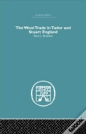 Wool Trade In Tudor And Stuart England
