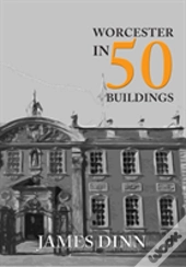 Worcester In 50 Buildings