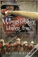 Worcestershire Under Arms