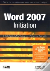 Capa do artigo Word 2007 Initiation ; Guide De Formation Avec Exercices Et Cas Pratiques
