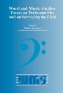 Word And Music Studies: Essays On Performativity And On Surveying The Field