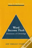 Word Become Flesh