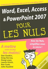Word, Excel, Access, Powerpoint 2007 Pour Les Nuls