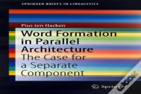 Word Formation In Parallel Architecture