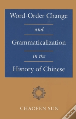Capa do artigo Word-Order Change And Grammaticalization In The History Of Chinese