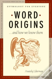 Word Origins ... And How We Know Them