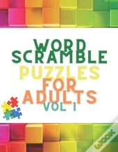 Word Scramble Puzzles For Adults Vol 1
