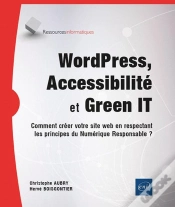 Capa do artigo Wordpress, Accessibilité Et Green It : Comment Créer Votre Site Web En Respectant Les Principes Du Numérique Responsable ?