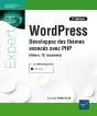 Wordpress - Developpez Des Themes Avances Avec Php (Theorie, Tp, Ressources) (5e Edition) - Preview