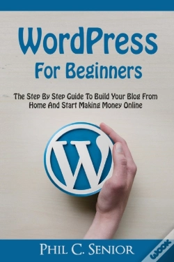 Capa do artigo Wordpress For Beginners: The Step By Ste