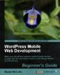 Wordpress Mobile Web Development: Beginner'S Guide - Preview