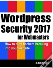Wordpress Security For Webmasters 2017: