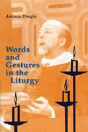 Words And Gestures In The Liturgy - Preview