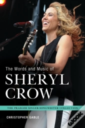Words And Music Of Sheryl Crow